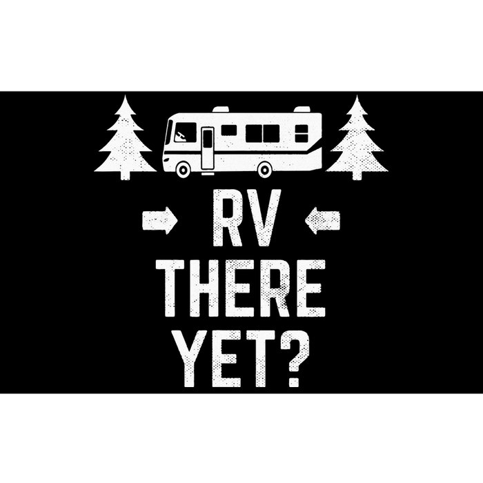 Funny Camping RV There Yet Class A Motorhome Bumper Sticker