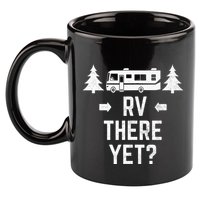 Funny Camping RV There Yet Class A Motorhome 11oz C Handle Ceramic Mug