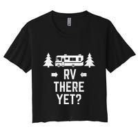 Funny Camping RV There Yet Class A Motorhome Crop Top