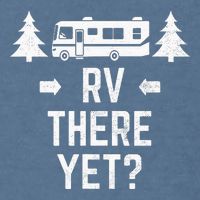 Funny Camping RV There Yet Class A Motorhome Garment-Dyed Sweatshirt