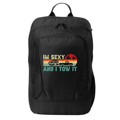 Funny Camping Rv Im Sexy And I Tow It Rv Camper City Backpack