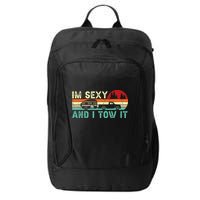 Funny Camping Rv Im Sexy And I Tow It Rv Camper City Backpack