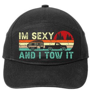 Funny Camping Rv Im Sexy And I Tow It Rv Camper 7-Panel Snapback Hat