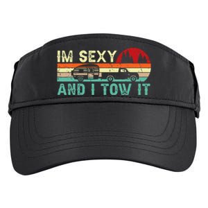 Funny Camping Rv Im Sexy And I Tow It Rv Camper Adult Drive Performance Visor