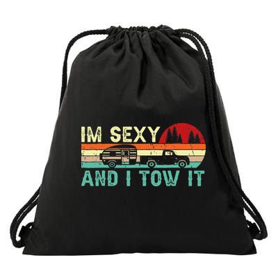 Funny Camping Rv Im Sexy And I Tow It Rv Camper Drawstring Bag