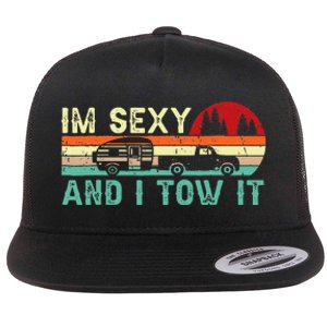 Funny Camping Rv Im Sexy And I Tow It Rv Camper Flat Bill Trucker Hat