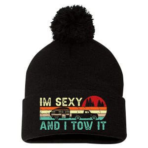 Funny Camping Rv Im Sexy And I Tow It Rv Camper Pom Pom 12in Knit Beanie