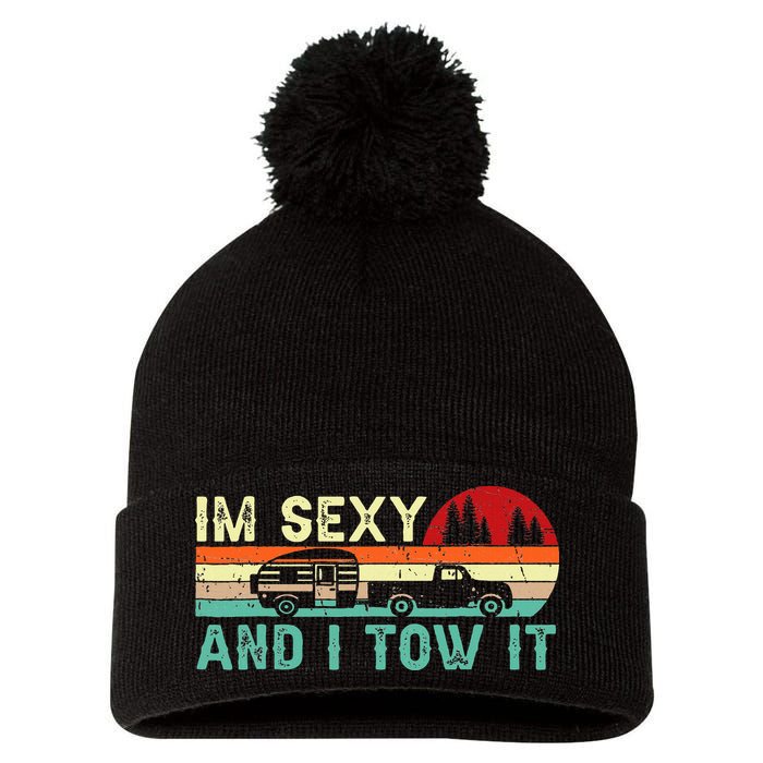 Funny Camping Rv Im Sexy And I Tow It Rv Camper Pom Pom 12in Knit Beanie