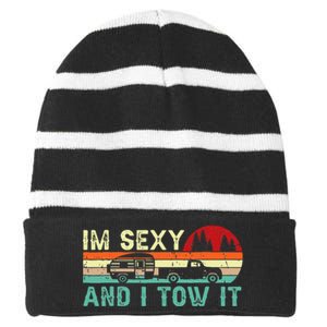 Funny Camping Rv Im Sexy And I Tow It Rv Camper Striped Beanie with Solid Band