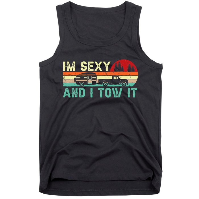 Funny Camping Rv Im Sexy And I Tow It Rv Camper Tank Top