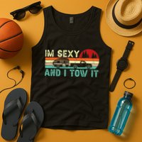 Funny Camping Rv Im Sexy And I Tow It Rv Camper Tank Top