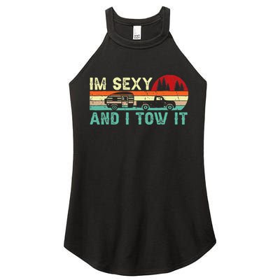 Funny Camping Rv Im Sexy And I Tow It Rv Camper Women's Perfect Tri Rocker Tank