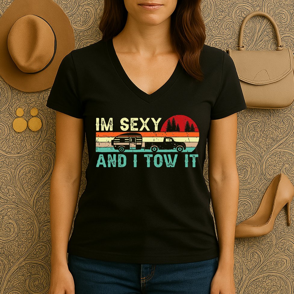 Funny Camping Rv Im Sexy And I Tow It Rv Camper Women's V-Neck T-Shirt