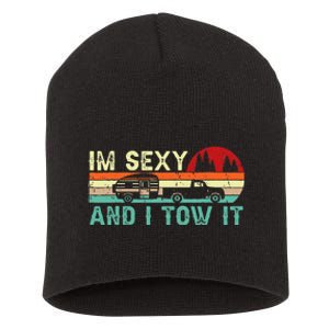 Funny Camping Rv Im Sexy And I Tow It Rv Camper Short Acrylic Beanie