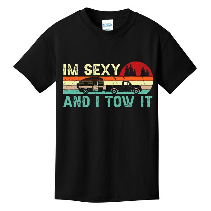 Funny Camping Rv Im Sexy And I Tow It Rv Camper Kids T-Shirt