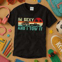 Funny Camping Rv Im Sexy And I Tow It Rv Camper Kids T-Shirt