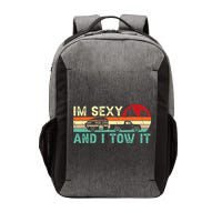 Funny Camping Rv Im Sexy And I Tow It Rv Camper Vector Backpack