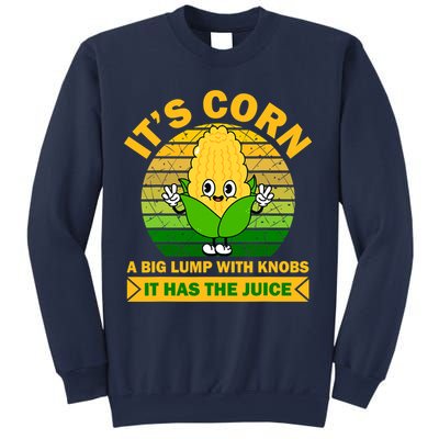 Funny Corn Retro Vintage It Has The Juice It’s Corn Sweatshirt