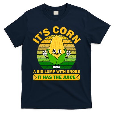 Funny Corn Retro Vintage It Has The Juice It’s Corn T-Shirt