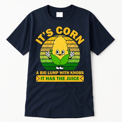 Funny Corn Retro Vintage It Has The Juice It’s Corn Tall T-Shirt