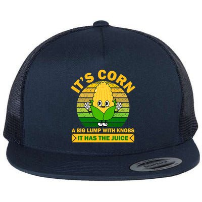 Funny Corn Retro Vintage It Has The Juice It’s Corn Flatbill Hat