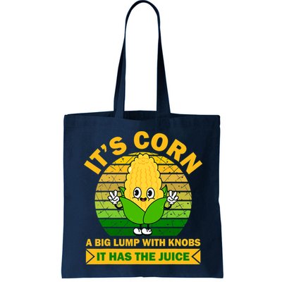 Funny Corn Retro Vintage It Has The Juice It’s Corn Bag