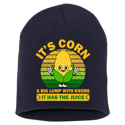 Funny Corn Retro Vintage It Has The Juice It’s Corn Short Acrylic Beanie