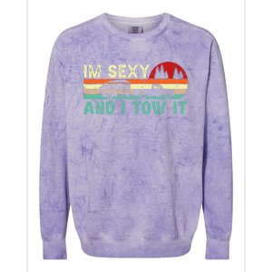 Funny Camping RV Im Sexy And I Tow It RV Camper Colorblast Crewneck Sweatshirt