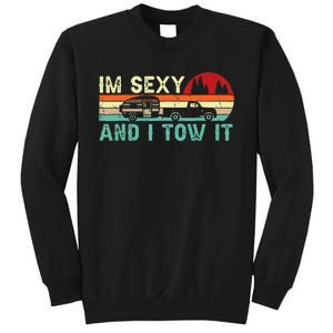 Funny Camping RV Im Sexy And I Tow It RV Camper Sweatshirt