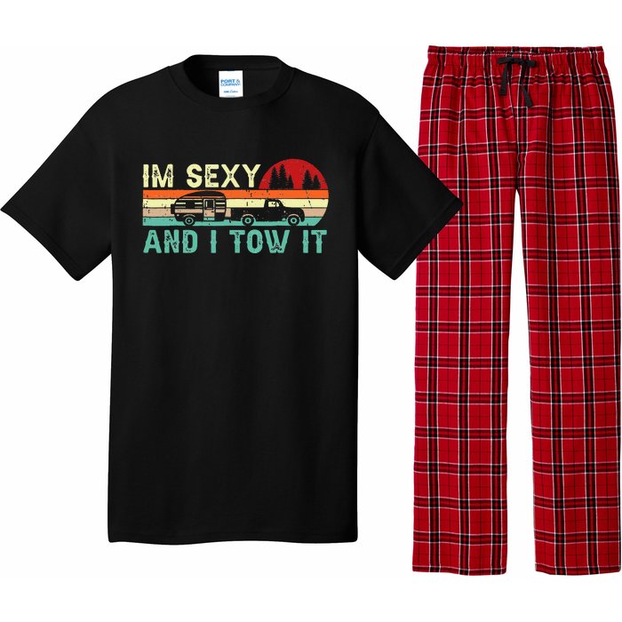 Funny Camping RV Im Sexy And I Tow It RV Camper Pajama Set