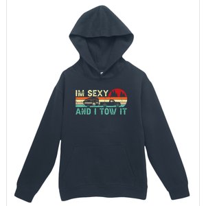 Funny Camping RV Im Sexy And I Tow It RV Camper Urban Pullover Hoodie