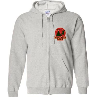 Funny Christmasaurus Rex Full Zip Hoodie
