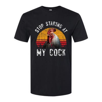 Funny Chicken Rooster Stop Staring At My Cock Softstyle CVC T-Shirt