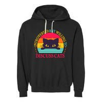 Funny Cute Retro Introverted But Willing To Discuss Cats Garment-Dyed Fleece Hoodie