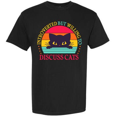 Funny Cute Retro Introverted But Willing To Discuss Cats Garment-Dyed Heavyweight T-Shirt