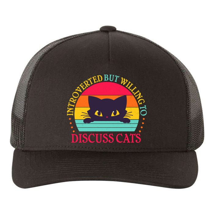 Funny Cute Retro Introverted But Willing To Discuss Cats Yupoong Adult 5-Panel Trucker Hat