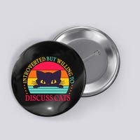 Funny Cute Retro Introverted But Willing To Discuss Cats Button