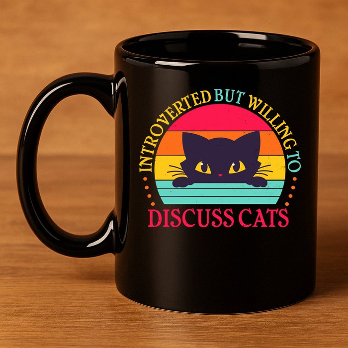 Funny Cute Retro Introverted But Willing To Discuss Cats 11oz C Handle Ceramic Mug