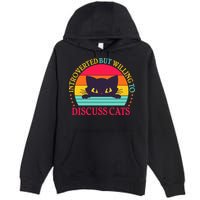 Funny Cute Retro Introverted But Willing To Discuss Cats Premium Pullover Hoodie