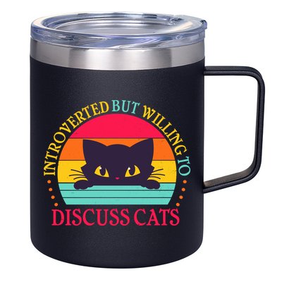 Funny Cute Retro Introverted But Willing To Discuss Cats 12oz Stainless Steel Coffee Mug