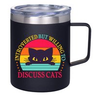 Funny Cute Retro Introverted But Willing To Discuss Cats 12oz Stainless Steel Coffee Mug