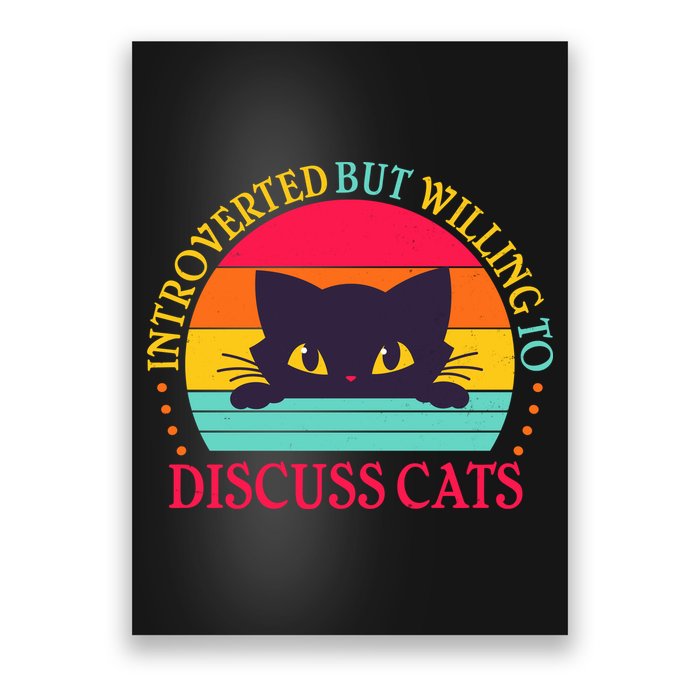 Funny Cute Retro Introverted But Willing To Discuss Cats Poster