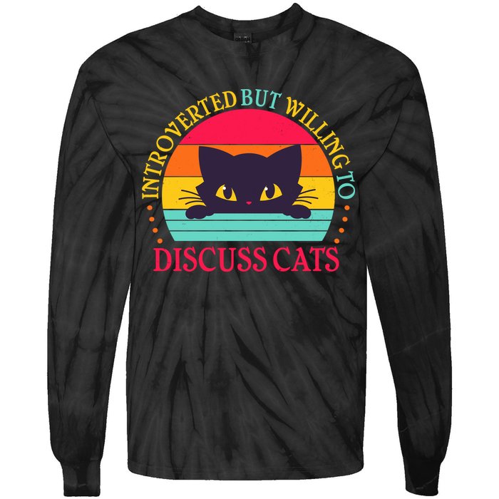 Funny Cute Retro Introverted But Willing To Discuss Cats Tie-Dye Long Sleeve Shirt