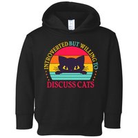 Funny Cute Retro Introverted But Willing To Discuss Cats Toddler Hoodie