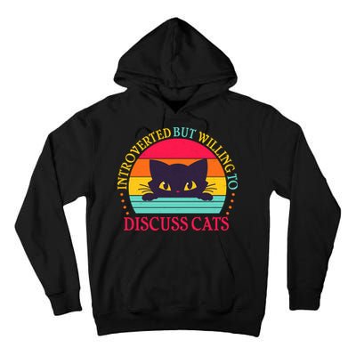 Funny Cute Retro Introverted But Willing To Discuss Cats Tall Hoodie