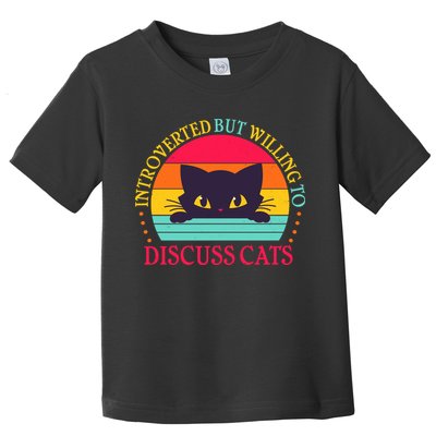 Funny Cute Retro Introverted But Willing To Discuss Cats Toddler T-Shirt