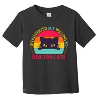 Funny Cute Retro Introverted But Willing To Discuss Cats Toddler T-Shirt