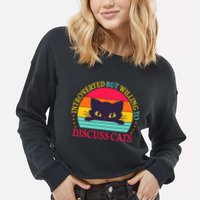 Funny Cute Retro Introverted But Willing To Discuss Cats Cropped Pullover Crew
