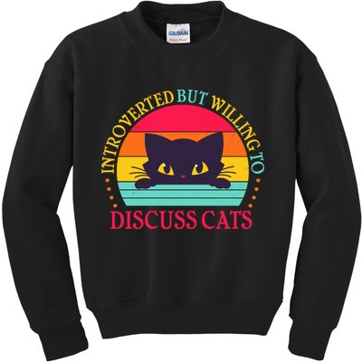 Funny Cute Retro Introverted But Willing To Discuss Cats Kids Sweatshirt