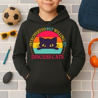 Funny Cute Retro Introverted But Willing To Discuss Cats Kids Hoodie